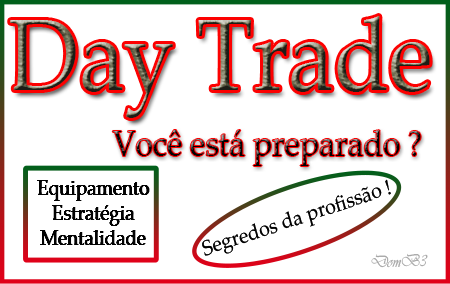 Day Trade, você está preparado?